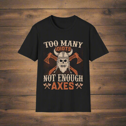 Too Many Idiots Not Enough Axes バイキング T シャツ