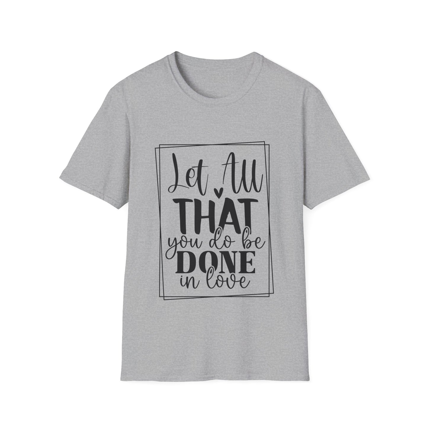Let All That You Do Be Done In Love Triple Viking T-Shirt