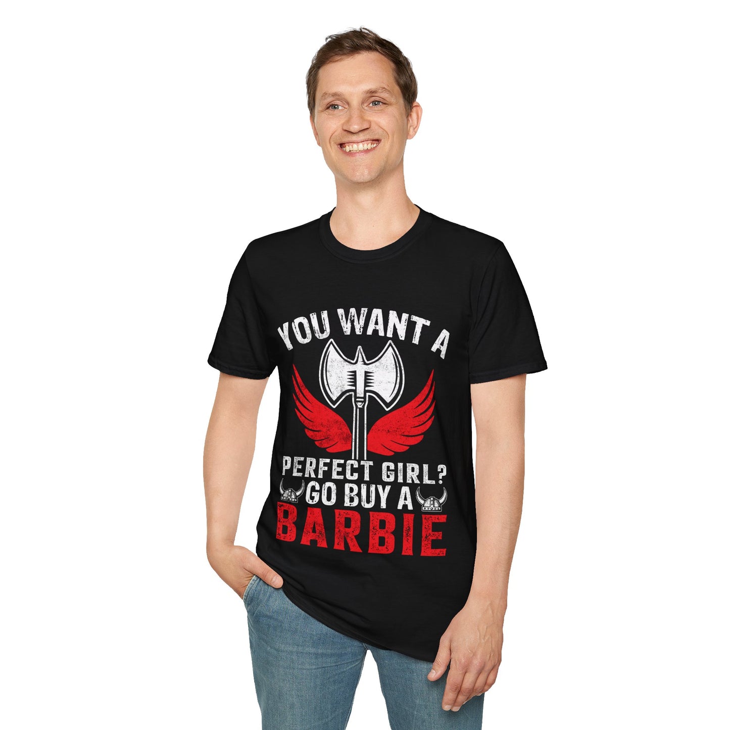 You Want A Perfect Girl? Go Buy A Barbie Viking T-Shirt