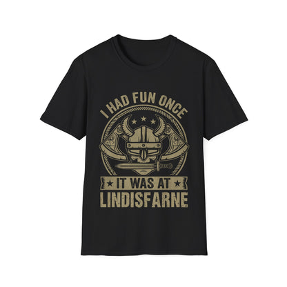 I Had Once It Was At Lindisfarne Viking T-Shirt