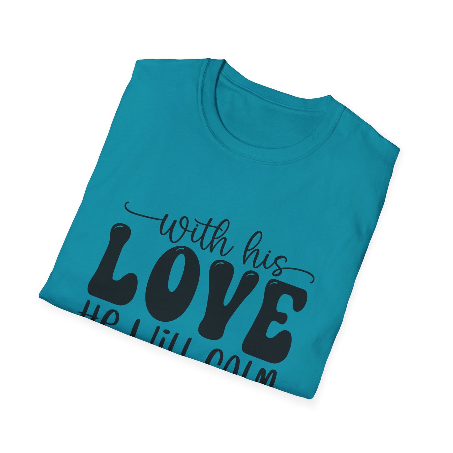 Com seu amor ele acalmará todos os seus medos Zephaniah 3:17 (3) Camiseta Triple Viking