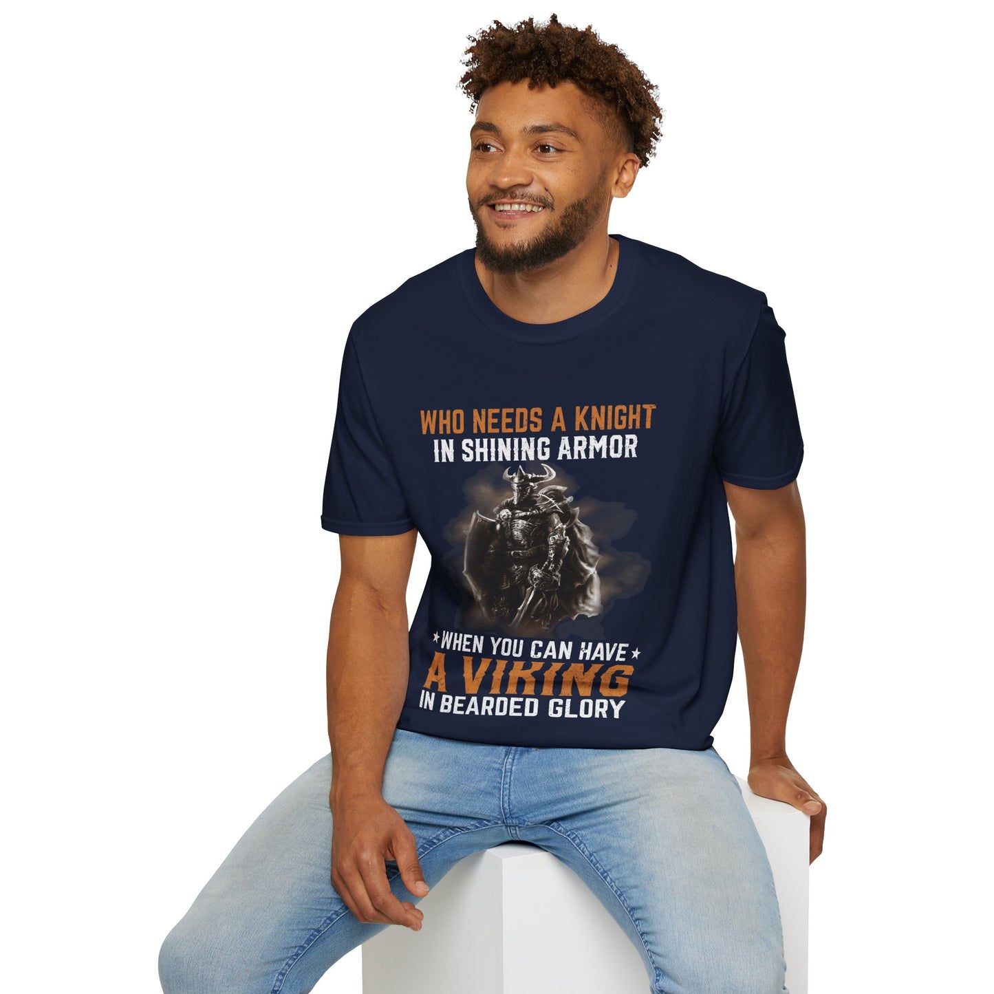 Vem behöver en riddare i glänsande rustning Viking T-shirt