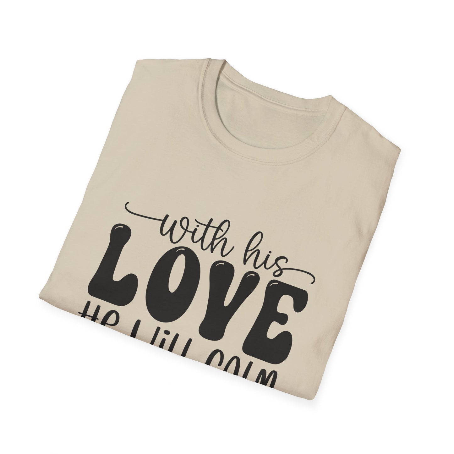 With His Love He Will Calm All Your Fears Zephaniah 3:17 (3) Triple Viking T-Shirt