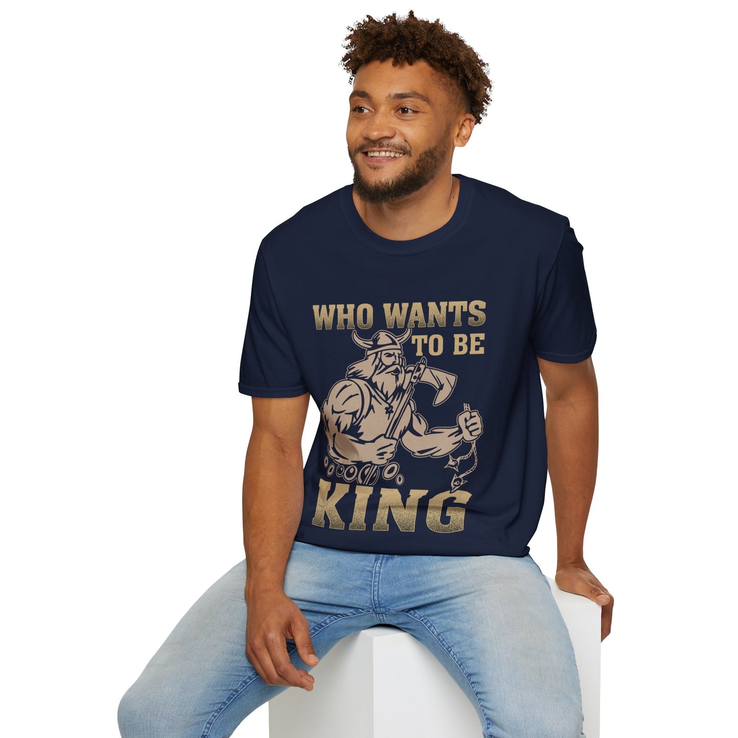 Who Wants To Be King T-Shirt