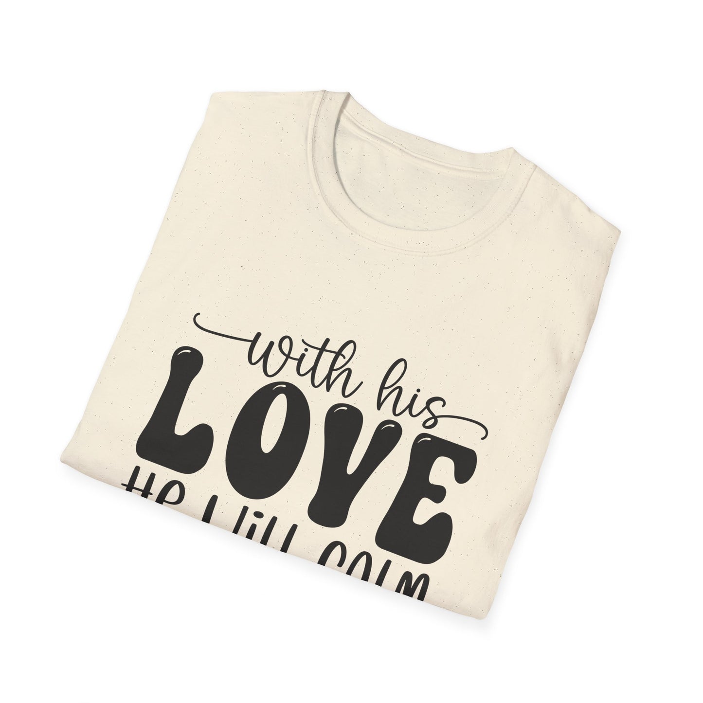 Com seu amor ele acalmará todos os seus medos Zephaniah 3:17 (3) Camiseta Triple Viking