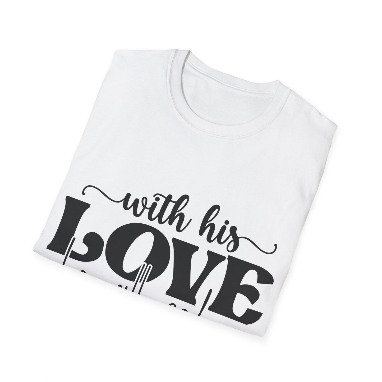 With His Love He Will Calm All Your Fears Zephaniah 3:17 (4) Triple Viking T-Shirt
