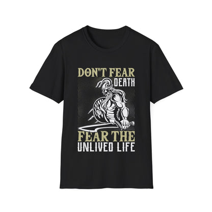 Don't Fear Death Fear The Unlived Life Camiseta vikinga