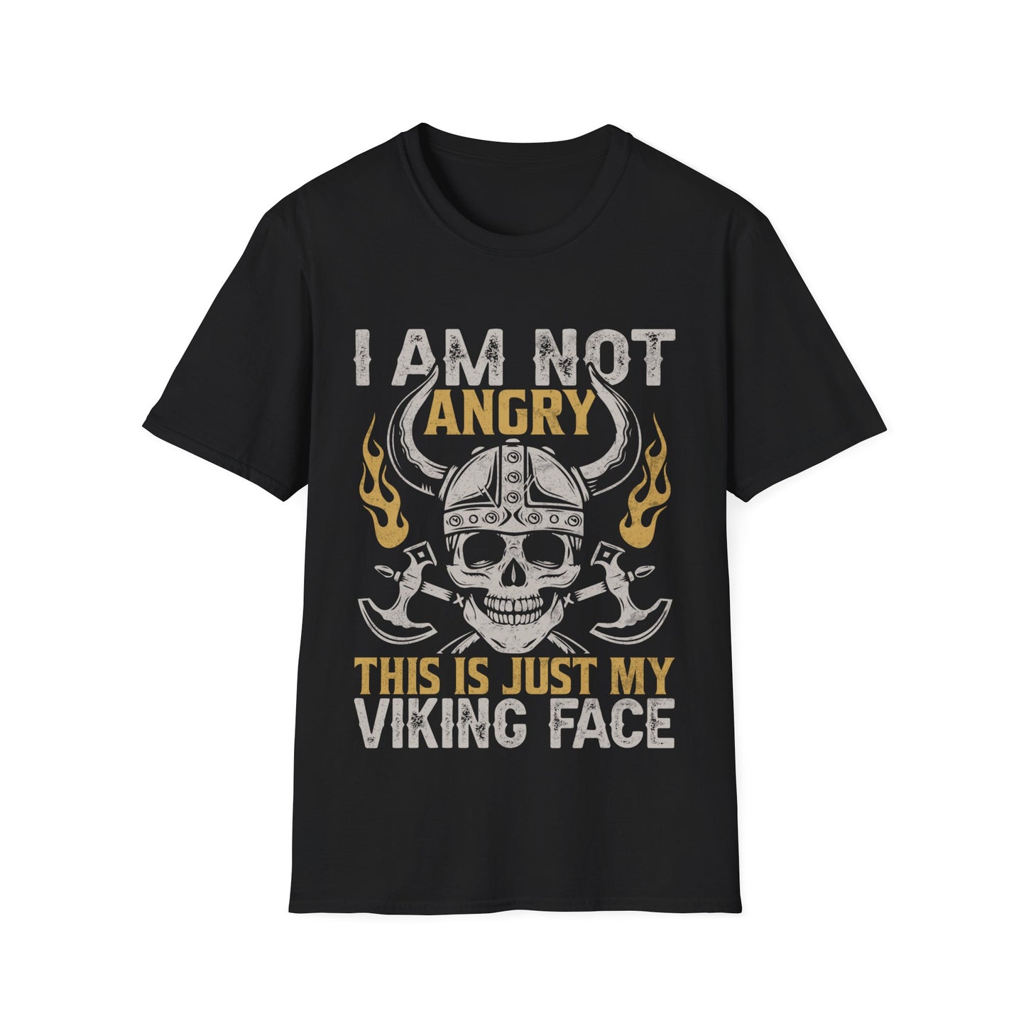 I Am Not Angry This Is Just My Viking Face T-Shirt