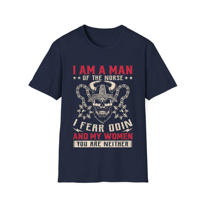 I Am A Man Of The Norse Jag fruktar Odin Och Mina Kvinnor Du är inte heller Viking T-shirt