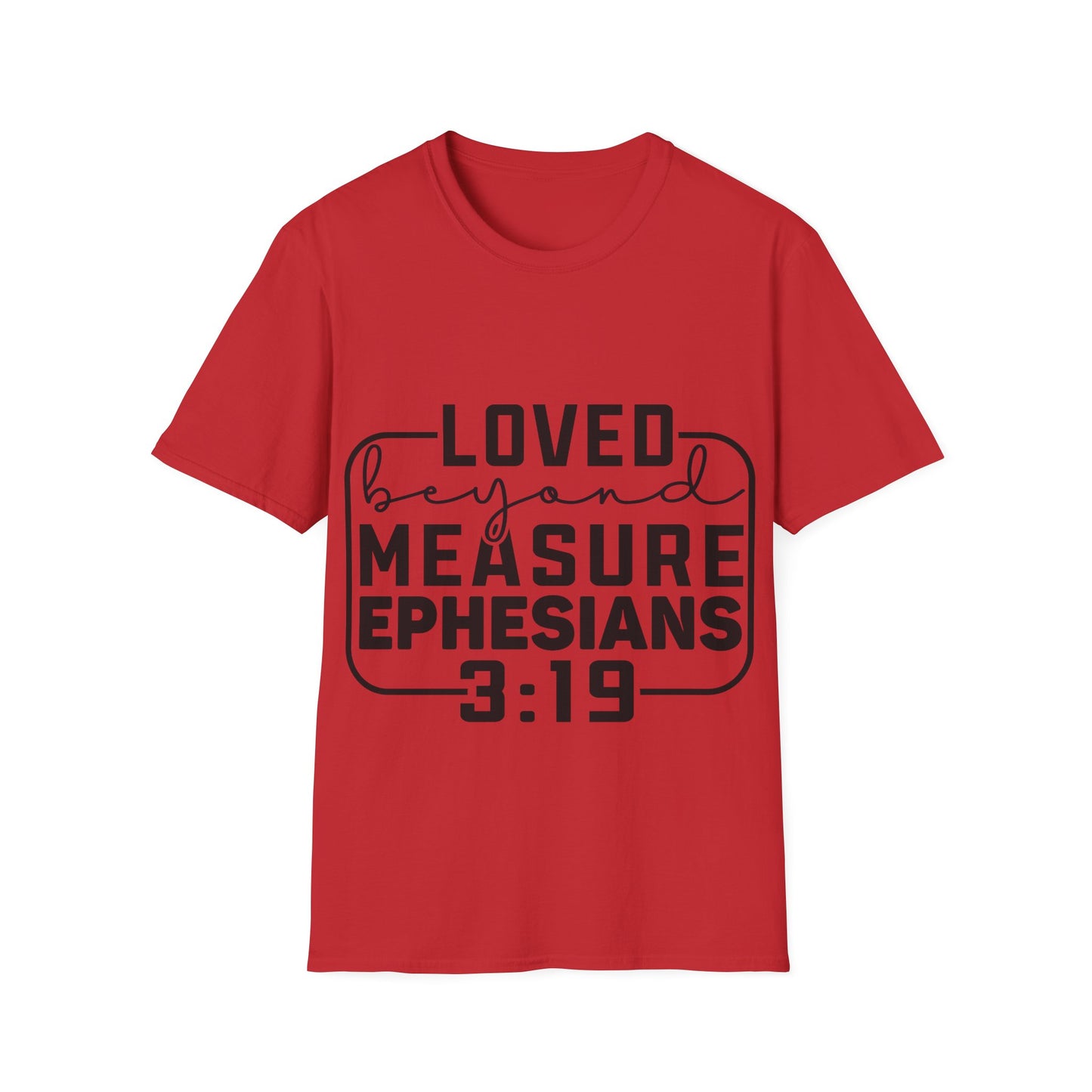 Loved Beyond Measure Ephesians 3:19 Triple Viking T-Shirt