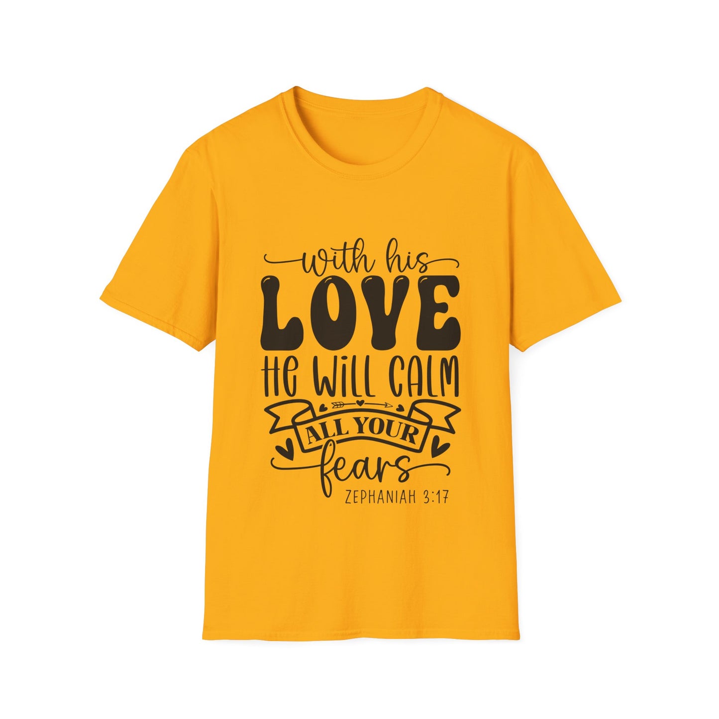 With His Love He Will Calm All Your Fears Zephaniah 3:17 (3) Triple Viking T-Shirt