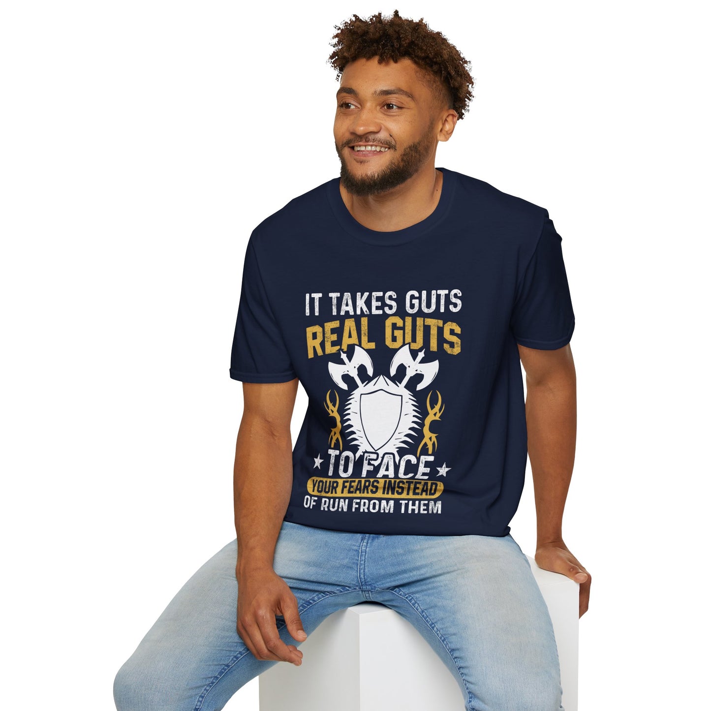 It Takes Guts Real Guts To Face Your Fears Instead Of Run From Them T-Shirt