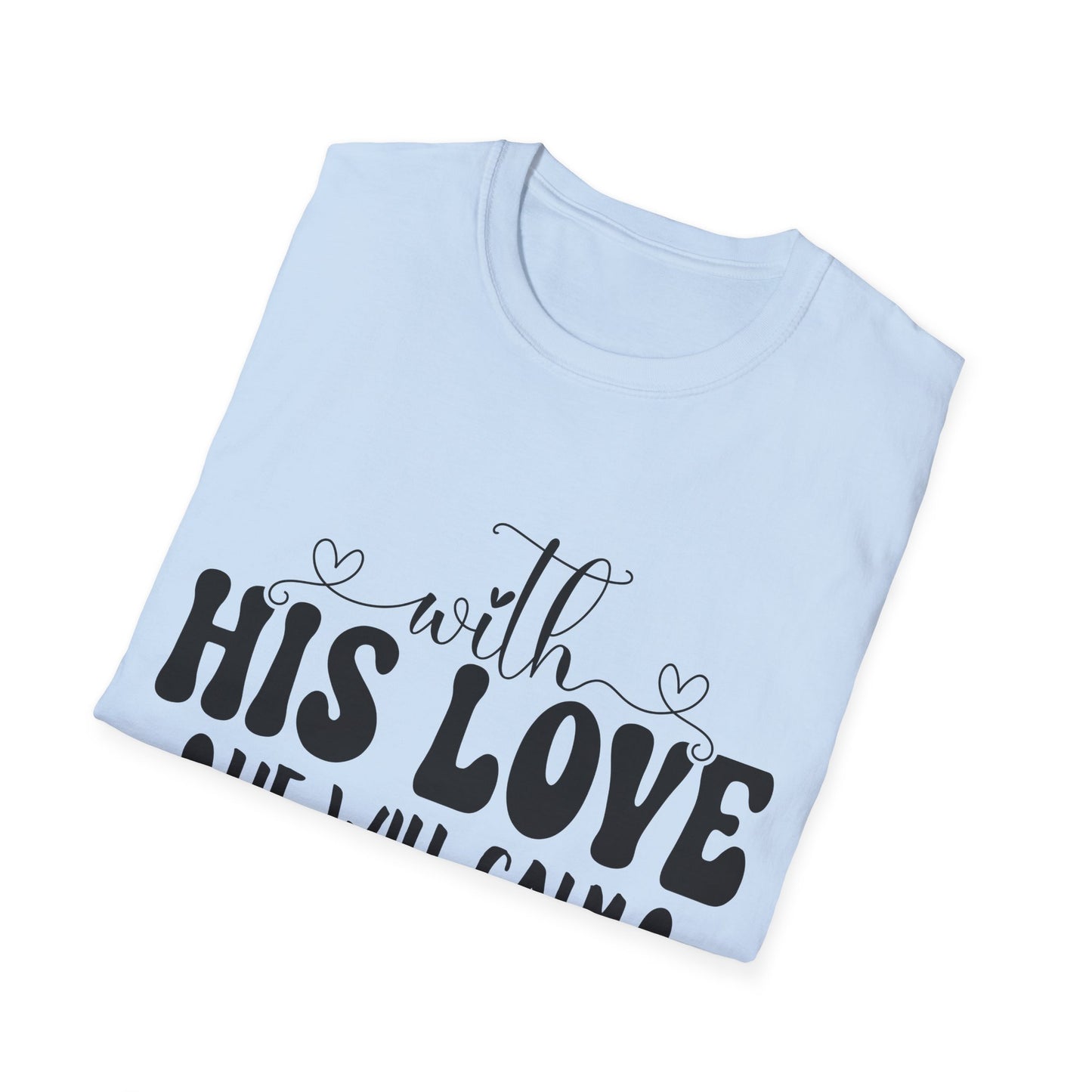 With His Love He Will Calm All Your Fears Zephaniah 3:17 Triple Viking T-Shirt