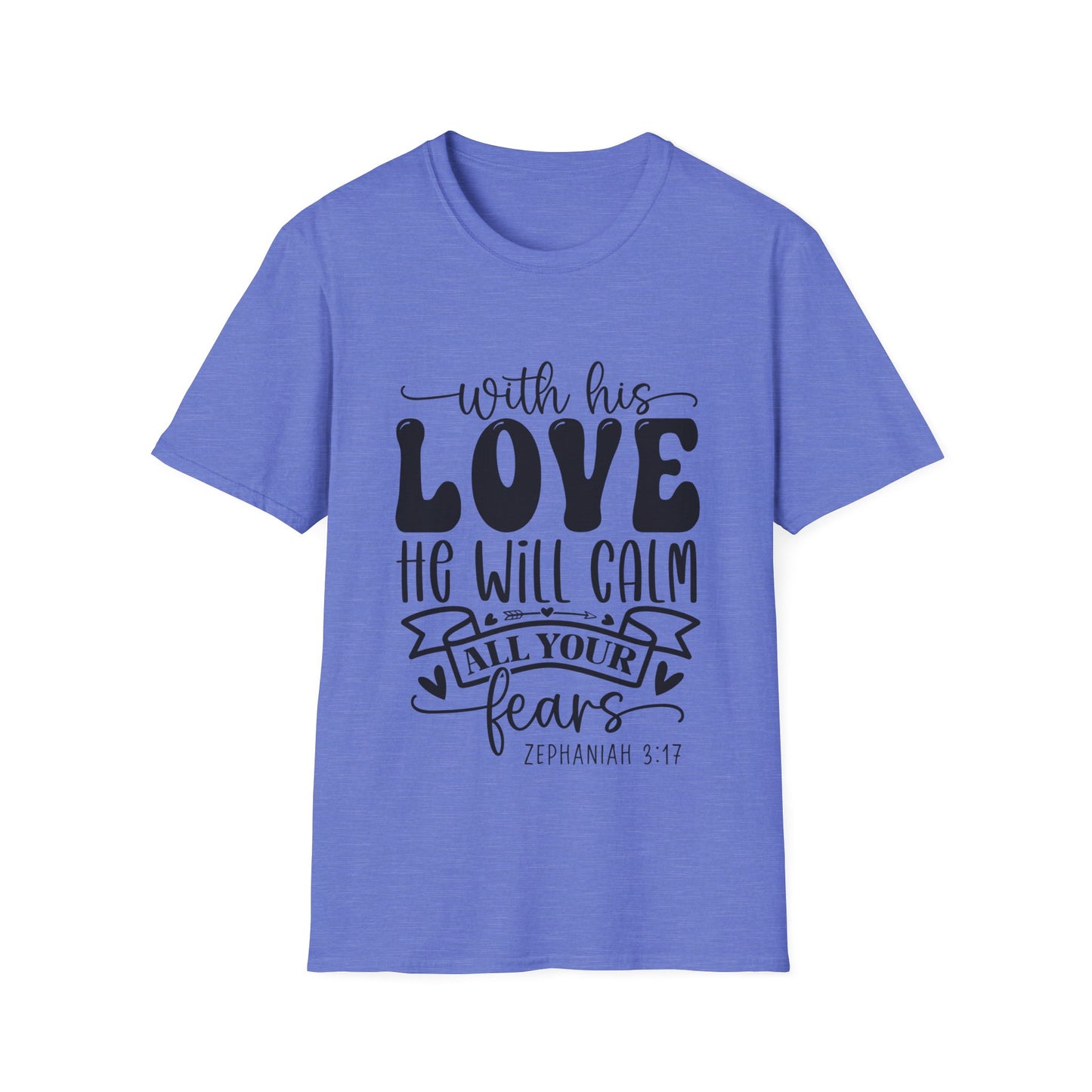 Com seu amor ele acalmará todos os seus medos Zephaniah 3:17 (3) Camiseta Triple Viking