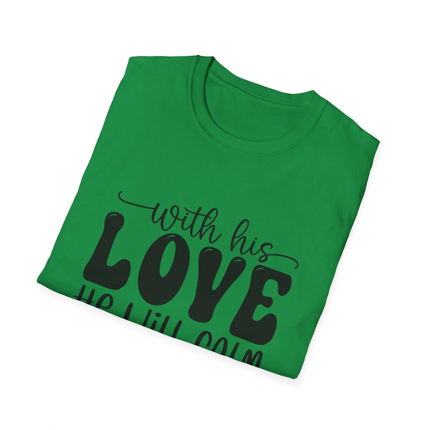 Com seu amor ele acalmará todos os seus medos Zephaniah 3:17 (3) Camiseta Triple Viking