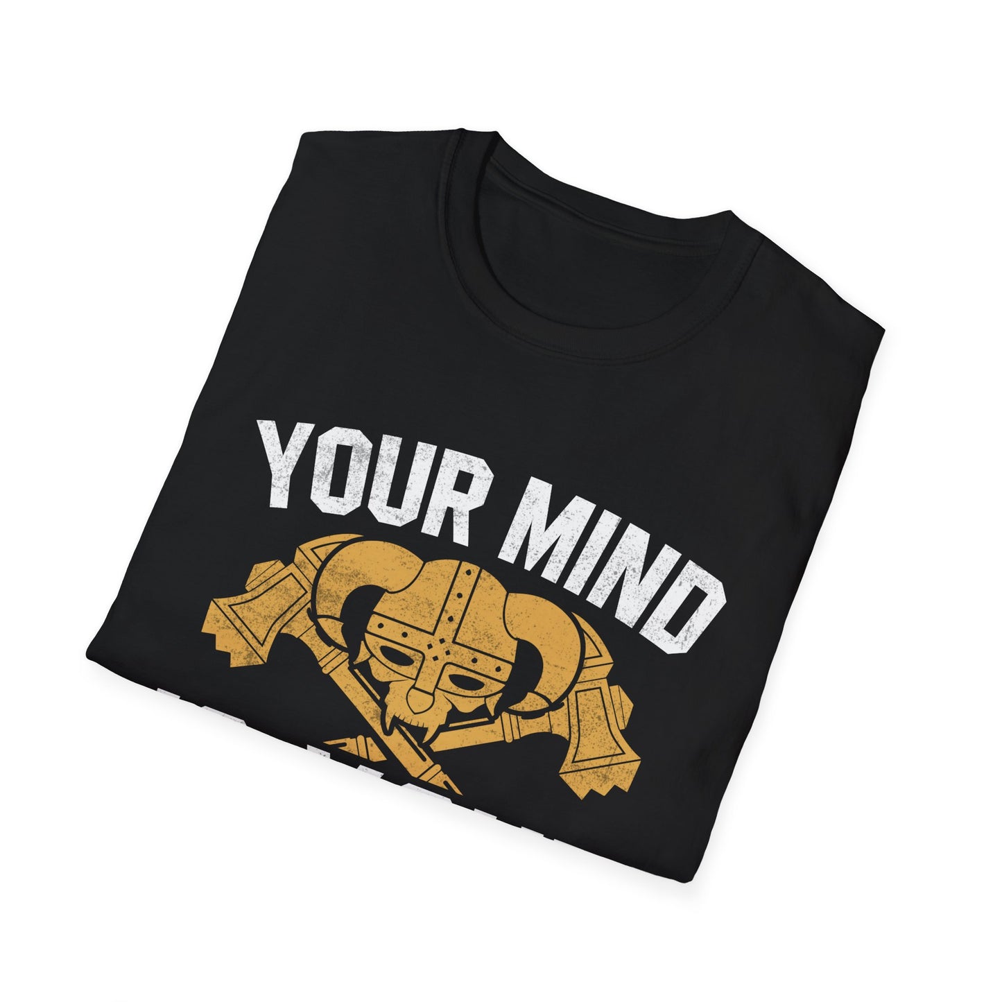 Your Mind Is Your Best Weapon T-Shirt