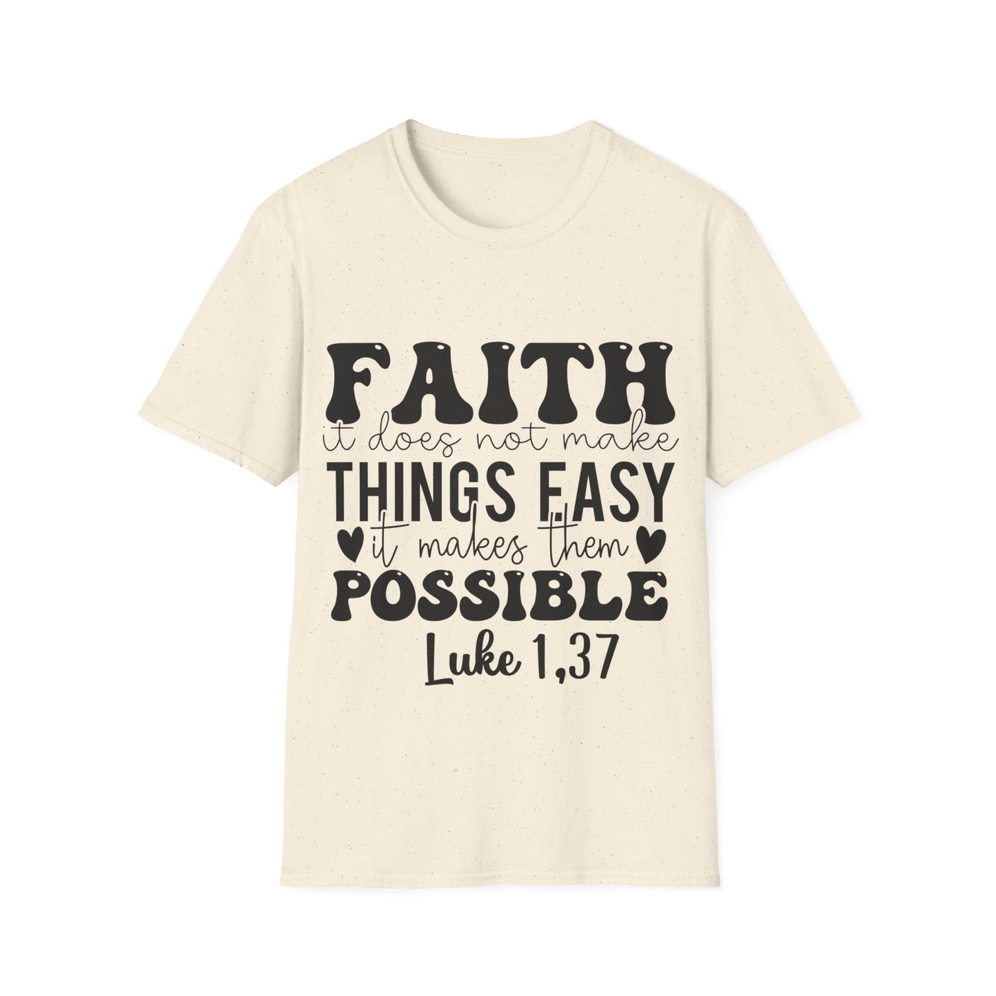 Faith it Does Not Make Things Easy It Makes Them Possible Luke 1,37 Triple Viking T-Shirt