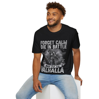 Dimentica la calma, muori in battaglia e vai a Valhalla Viking T-shirt