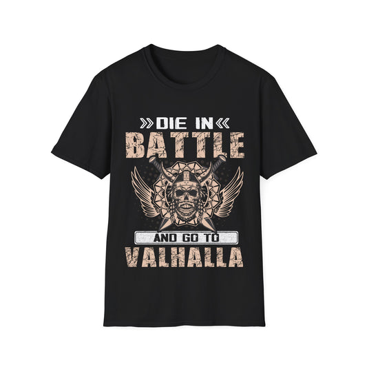 Die In Battle And Go To Valhalla Viking T-Shirt