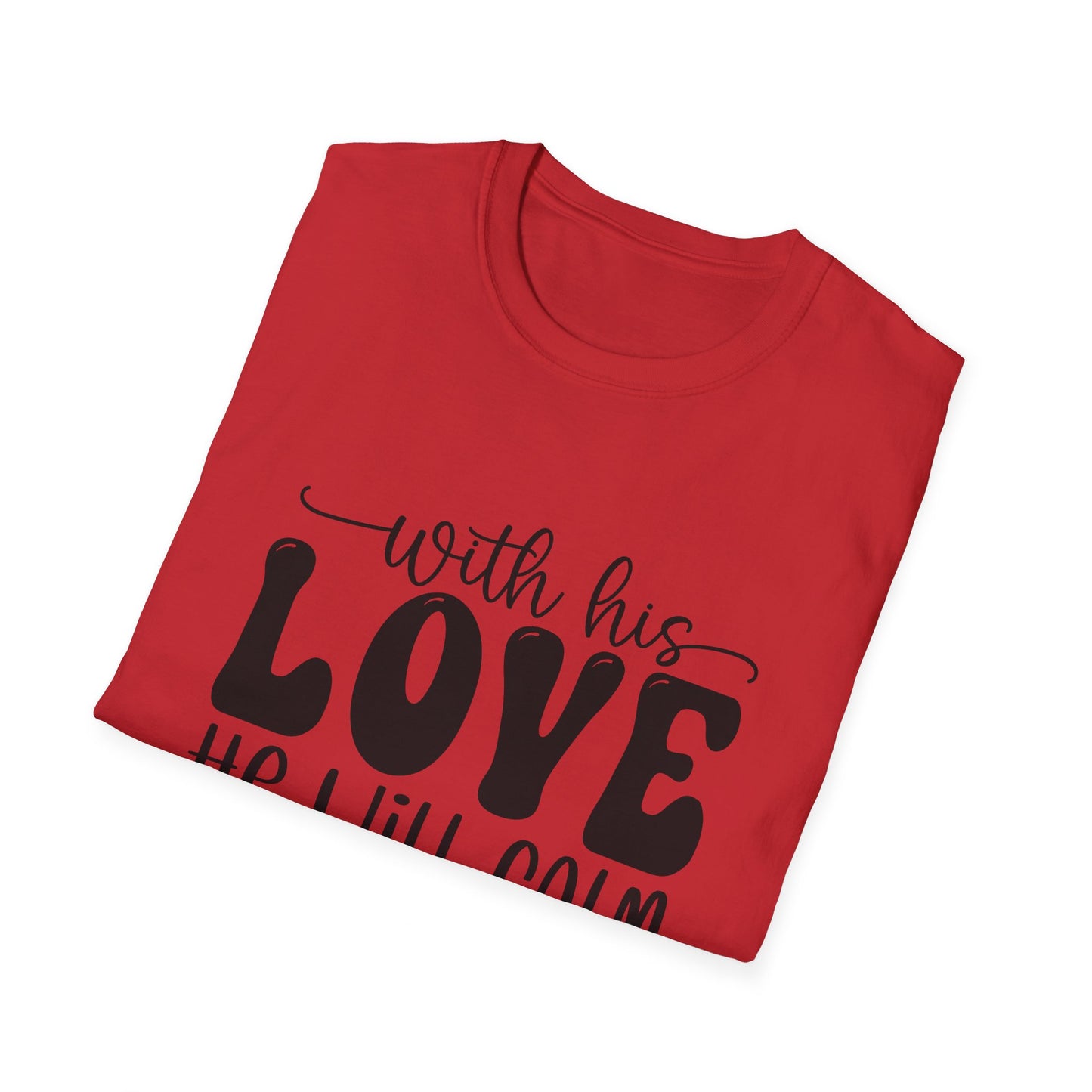 Com seu amor ele acalmará todos os seus medos Zephaniah 3:17 (3) Camiseta Triple Viking