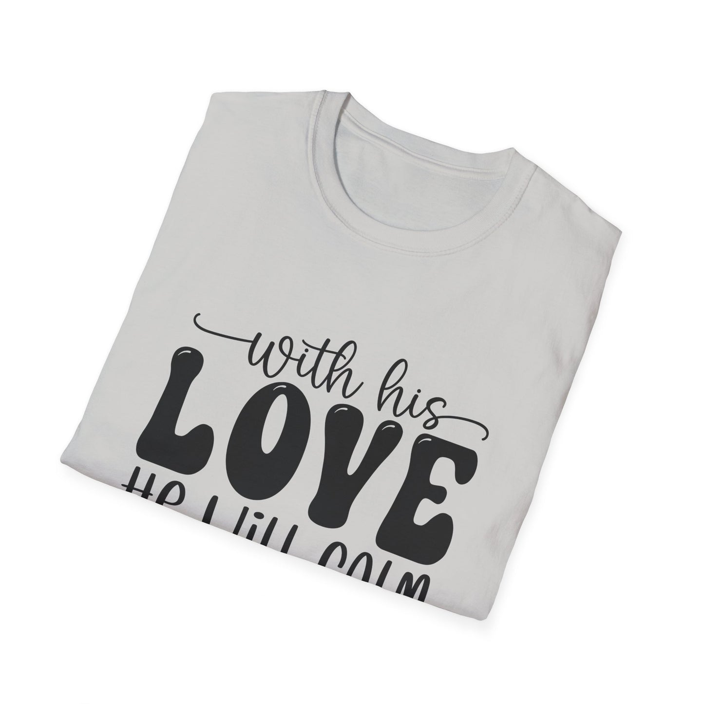 Com seu amor ele acalmará todos os seus medos Zephaniah 3:17 (3) Camiseta Triple Viking