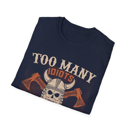 Too Many Idiots Not Enough Axes バイキング T シャツ