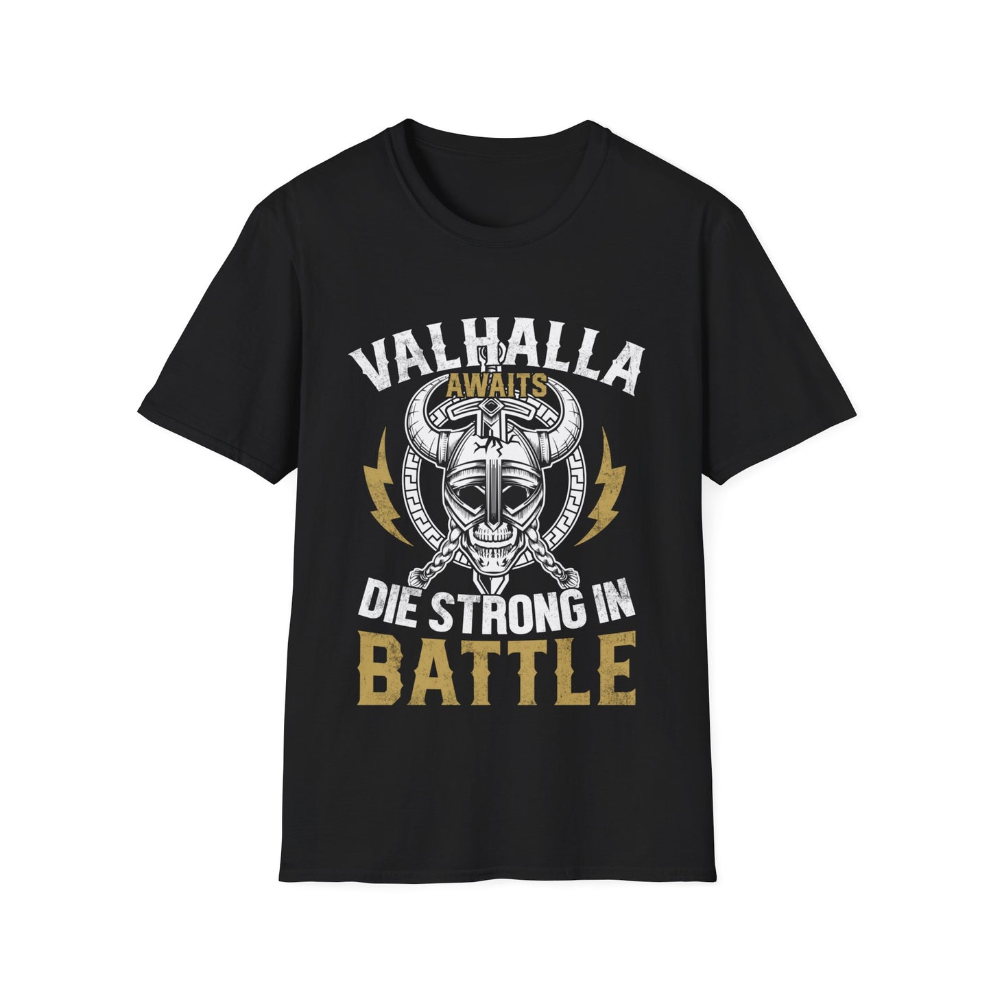 Valhalla Awaits Die Strong In Battle T-Shirt