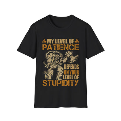 Moja stopnja potrpežljivosti je odvisna od vaše stopnje neumnosti Viking T-Shirt