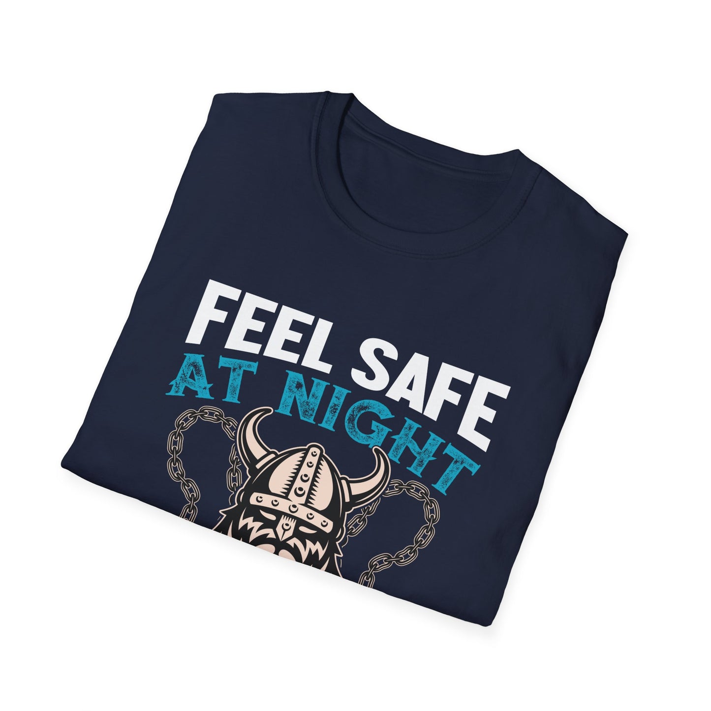 Feel Safe At Night, Sleep With A Viking T-Shirt