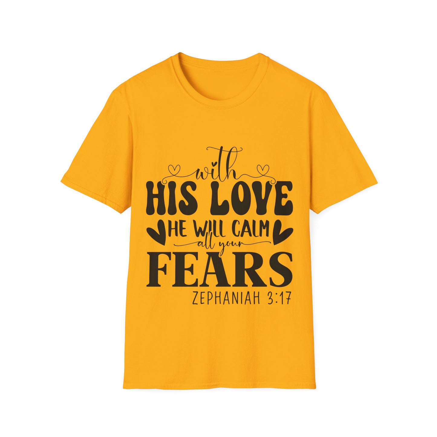 With His Love He Will Calm All Your Fears Zephaniah 3:17 Triple Viking T-Shirt