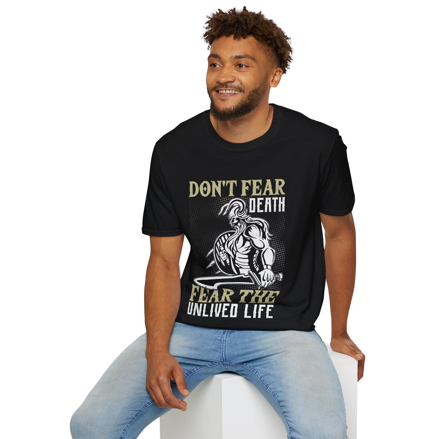 Don't Fear Death Fear The Unlived Life T-Shirt