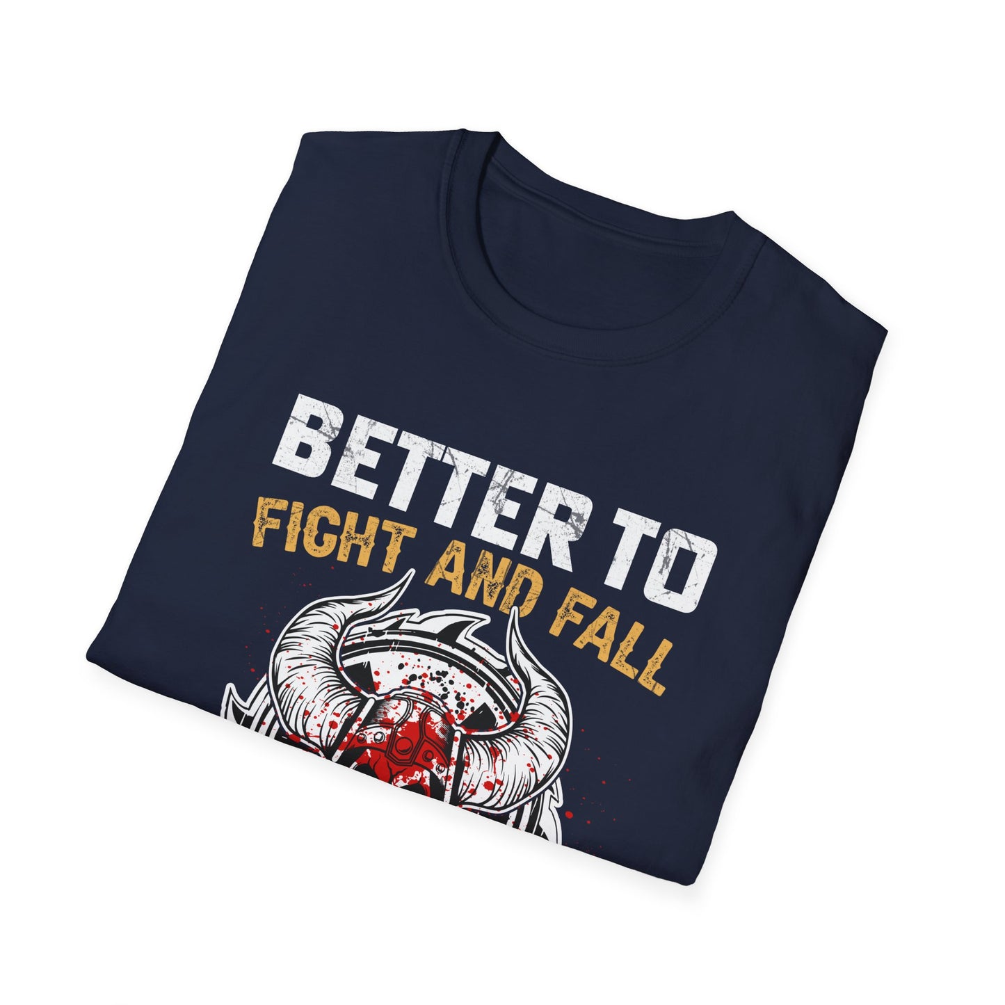 Better To Fight And Fall Than To Live Without Hope Viking T-Shirt