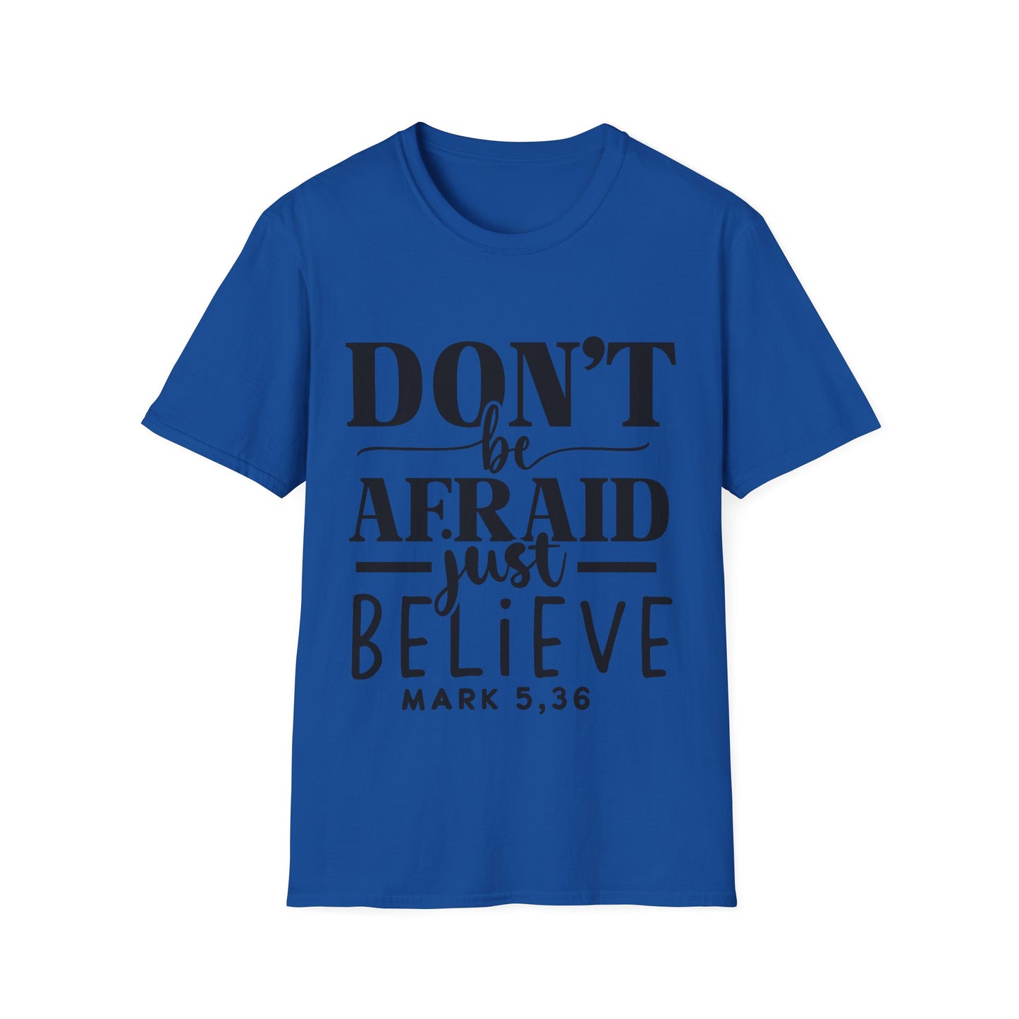 Don't Be Afraid Just Believe Mark 5,36 Triple Viking T-Shirt