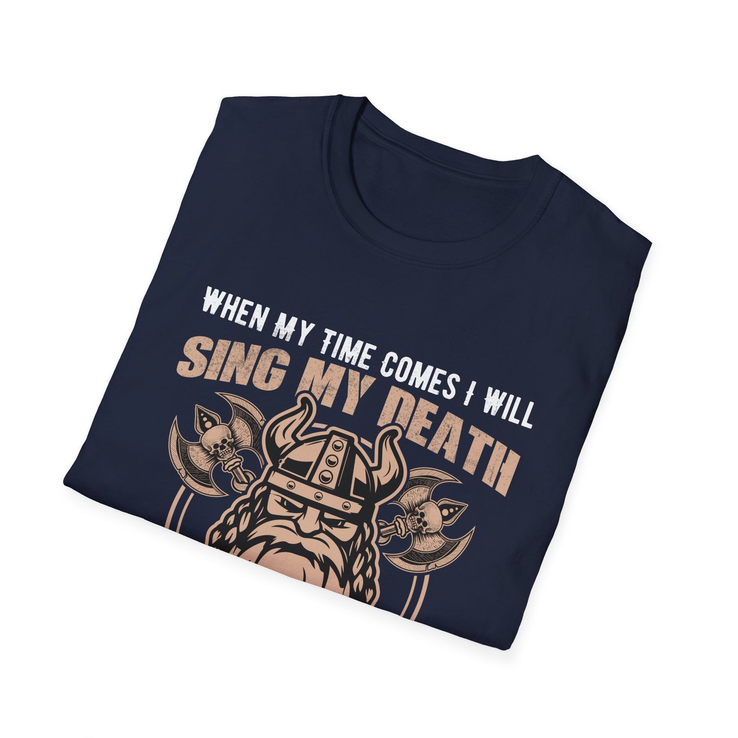 When My Time Comes I Will Sing My Death Song And Die Like A Warrior Going Home T-Shirt
